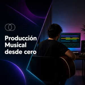 Producción Musical desde Cero